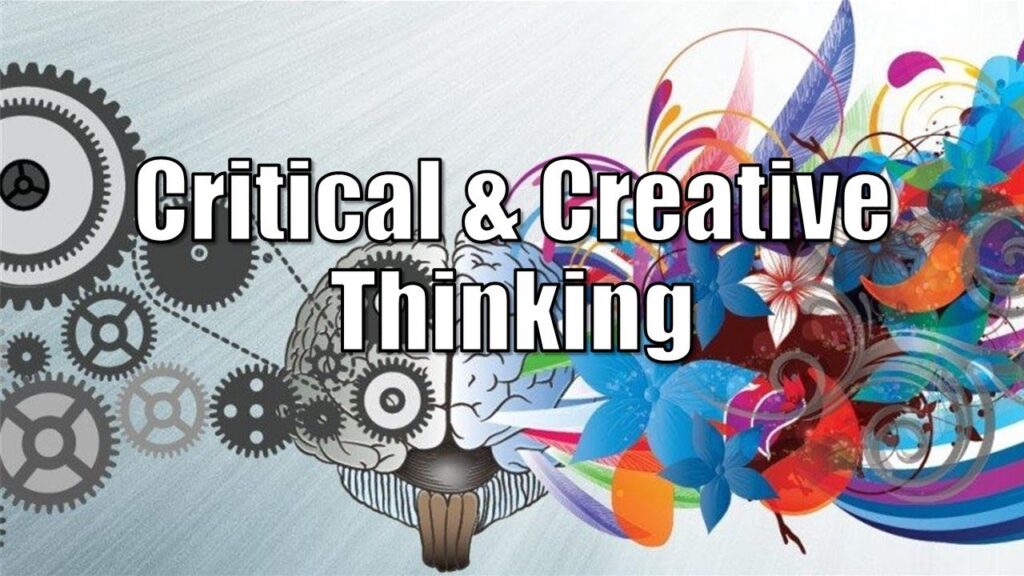 Creativity and Critical Thinking