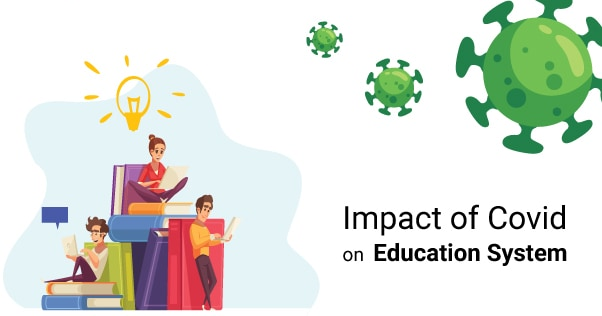 Impact of COVID-19 on the Education System in India