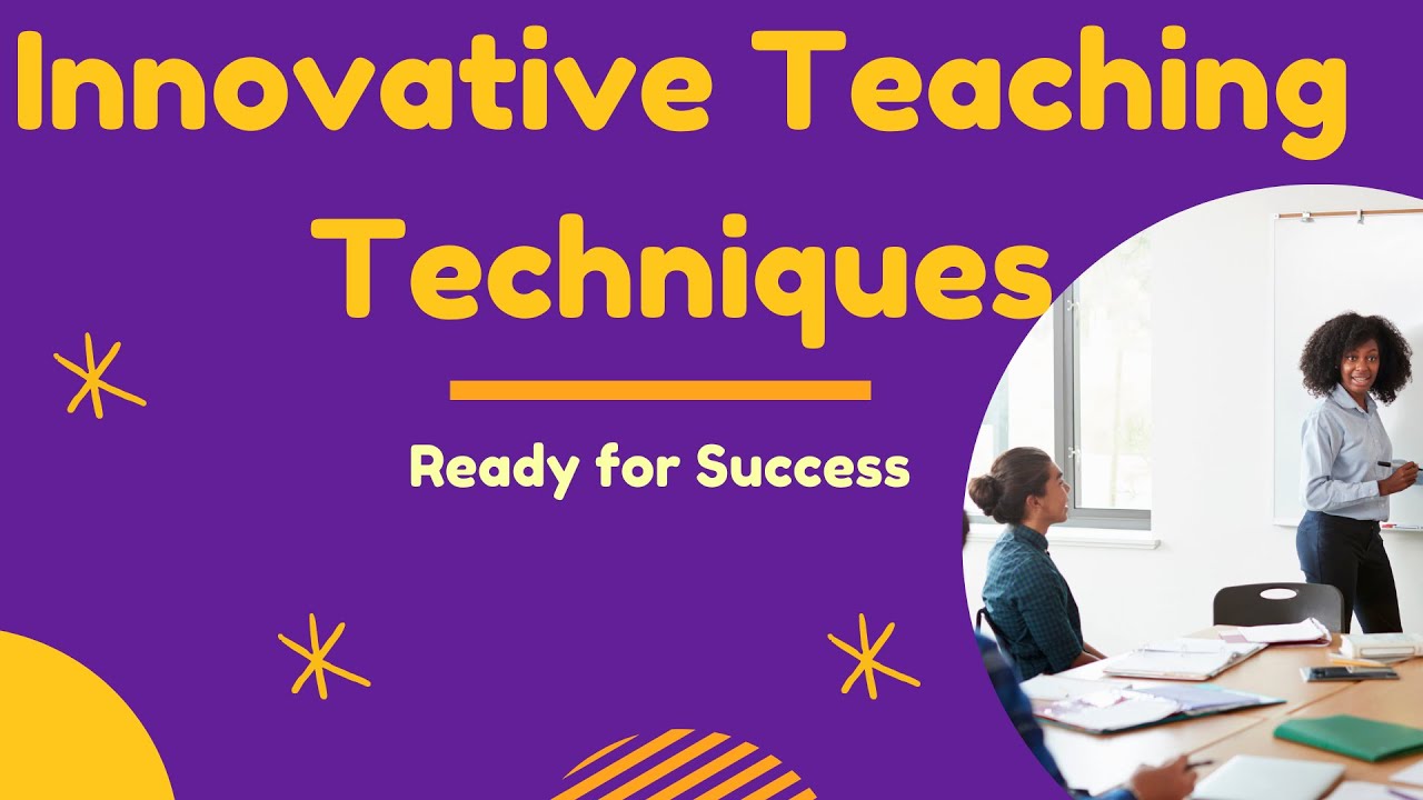 innovative teaching techniques